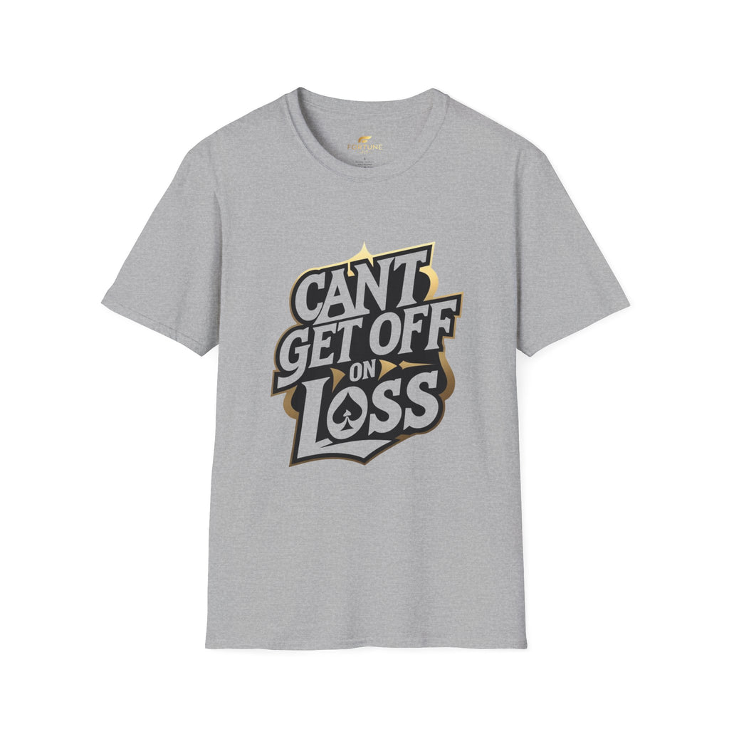 Cant Get Off on a Loss