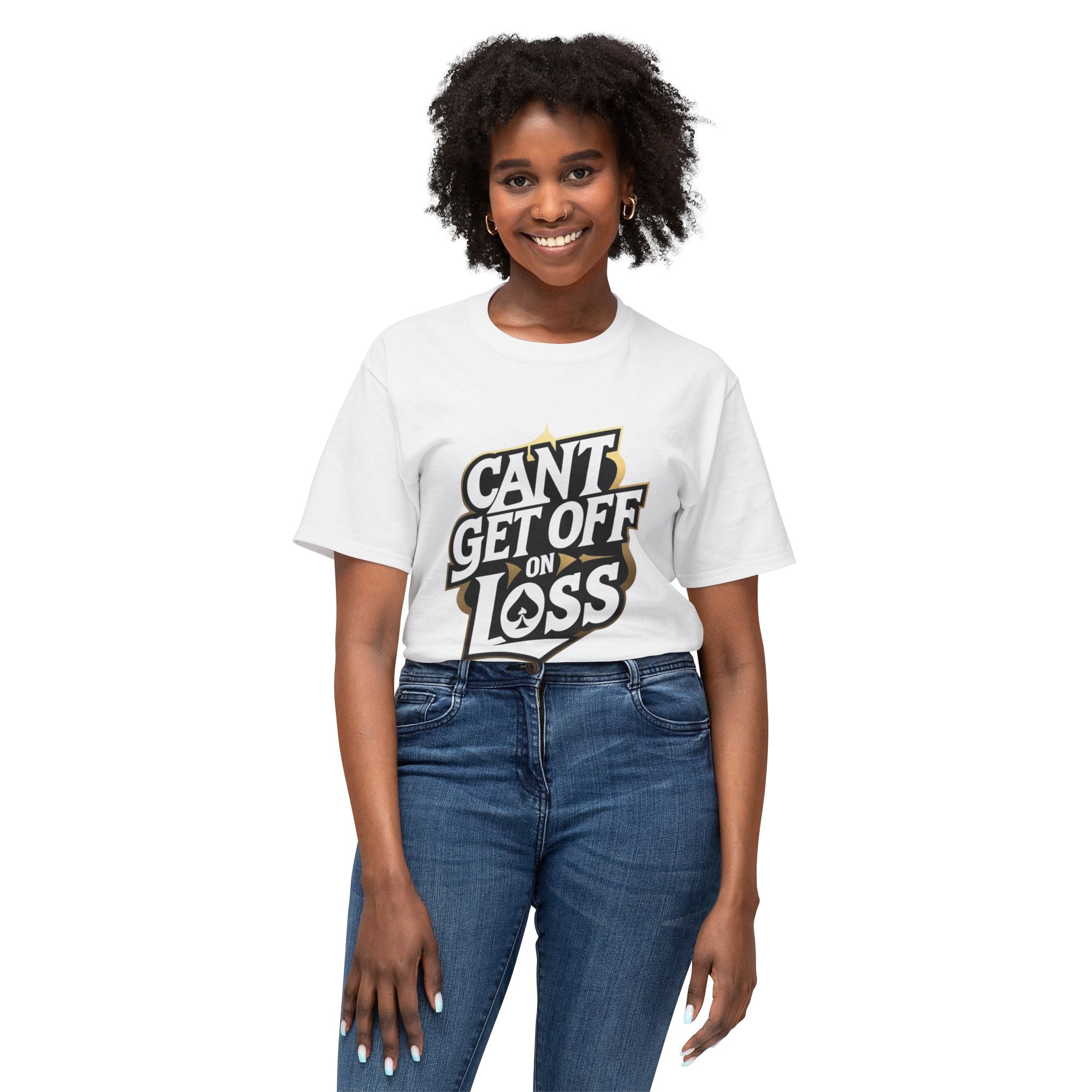 Funny Quote Unisex T-Shirt: 'Can’t Get Off on Loss'